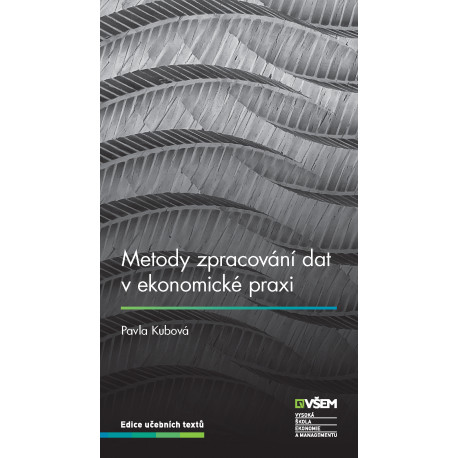 Metody zpracování dat v ekonomické praxi